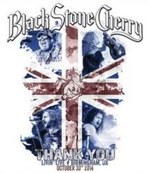 Black Stone Cherry : Thank You: Livin’ Live